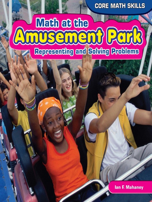 Title details for Math at the Amusement Park by Ian F. Mahaney - Available